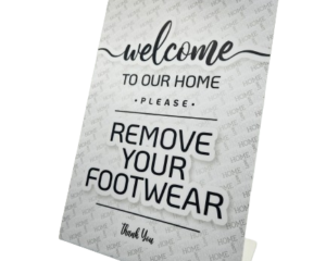 Welcome – Remove Your Shoes Sign – White